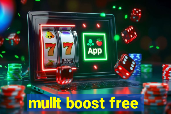 mullt boost free